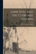 John Ross and the Cherokee Indians
