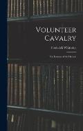 Volunteer Cavalry: The Lessons of the Decade