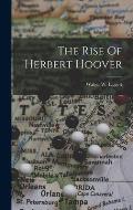 The Rise Of Herbert Hoover