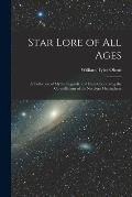 Star Lore of all Ages; a Collection of Myths, Legends, and Facts Concerning the Constellations of the Northern Hemisphere