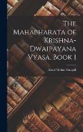 The Mahabharata of Krishna-Dwaipayana Vyasa, Book 1