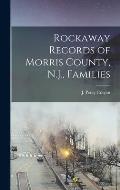 Rockaway Records of Morris County, N.J., Families