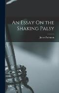 An Essay On the Shaking Palsy