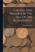 Capital And Finance In The Age Of The Renaissance