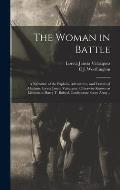 The Woman in Battle: A Narrative of the Exploits, Adventures, and Travels of Madame Loreta Janeta Valezquez, Otherwise Known as Lieutenant