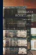 Stemmata Rossellana: The Lineage And History Of The Family Of Rossell ... From A.d. 760 To A.d. 1859