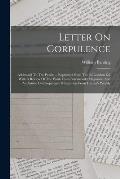 Letter On Corpulence: Addressed To The Public ... Reprinted From The 3d London Ed. With A Review Of The Work From Blackwood's Magazine, And