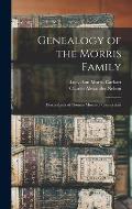 Genealogy of the Morris Family: Descendants of Thomas Morris of Connecticut