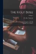 The Holy Bible: Containing the Old and New Covenant, Commonly Called the Old and New Testament; Volume 1