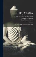 The Jataka; or, Stories of the Buddha's Former Births