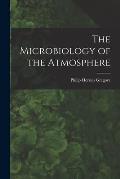 The Microbiology of the Atmosphere