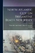 North Atlantic City, on Brigantine Beach, New Jersey
