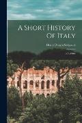A Short History Of Italy: (476-1900)