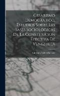 Cesarismo democratico, estudios sobre las bases sociologicas de la constitucion efectiva de Venezuela