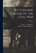 Battles and Leaders of the Civil War; Volume 1