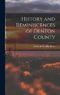 History and Reminiscences of Denton County