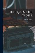 The Queen-like Closet: Or, Rich Cabinet