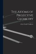 The Axioms of Projective Geometry