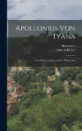 Apollonius von Tyana: Aus dem Griechischen des Philostratus.