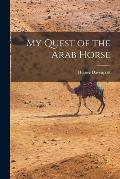 My Quest of the Arab Horse