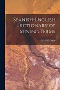 Spanish-English Dictionary of Mining Terms