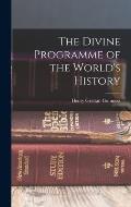 The Divine Programme of the World's History