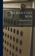The Blue-Coat Boys; or, School Life in Christ's Hospital