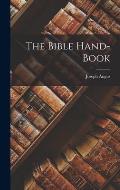 The Bible Hand-book