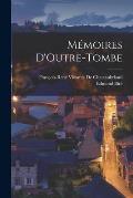 M?moires D'Outre-Tombe