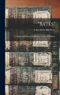 bates: Tradition And History Of The Bates Family Of Virginia