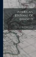 American Journal Of Insanity; Volume 1