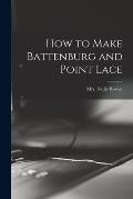 How to Make Battenburg and Point Lace