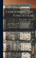 Concerning The Forefathers: Being A Memoir, With Personal Narrative And Letters Of Two Pioneers Col. Robert Patterson And Col. John Johnston, The