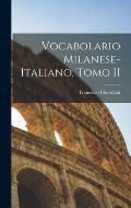Vocabolario Milanese-Italiano, Tomo II