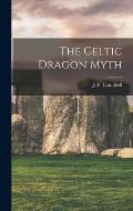 The Celtic Dragon Myth