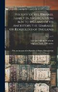 History of the Kimball Family in America From 1634 to 1897 and of its Ancestors the Kemballs or Kemboldes of England: With an Account of the Kembles o