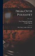 Fram Over Polhavet: Den Norske Polarf?rd 1893-1896; Volume 1