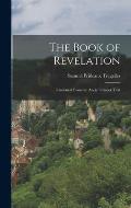 The Book of Revelation: Translated From the Ancient Greek Text