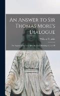 An Answer to Sir Thomas More's Dialogue: The Supper of the Lord After the True Meaning of John VI
