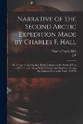 Narrative of the Second Arctic Expedition Made by Charles F. Hall: His Voyage to Repulse bay, Sledge Journeys to the Straits of Fury and Hecla and to