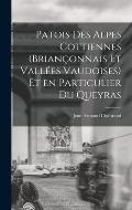 Patois des Alpes Cottiennes (Brian?onnais et Vall?es Vaudoises) et en Particulier du Queyras