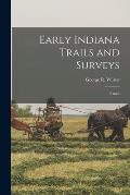 Early Indiana Trails and Surveys: 6 no.3