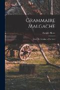 Grammaire Malgache: Suivie de Nombreux Exercices