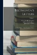 Beethoven's Letters: A Critical Edition: With Explanatory Notes; Volume 1