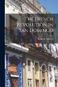 The French Revolution in San Domingo