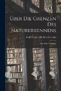 ?ber die Grenzen des Naturerkennens: Die Sieben Weltr?tsel