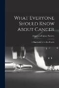 What Everyone Should Know About Cancer: A Handbook for the Lay Reader