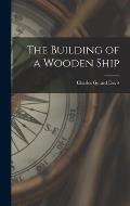 The Building of a Wooden Ship
