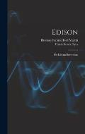 Edison: His Life and Inventions