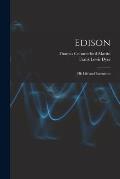 Edison: His Life and Inventions